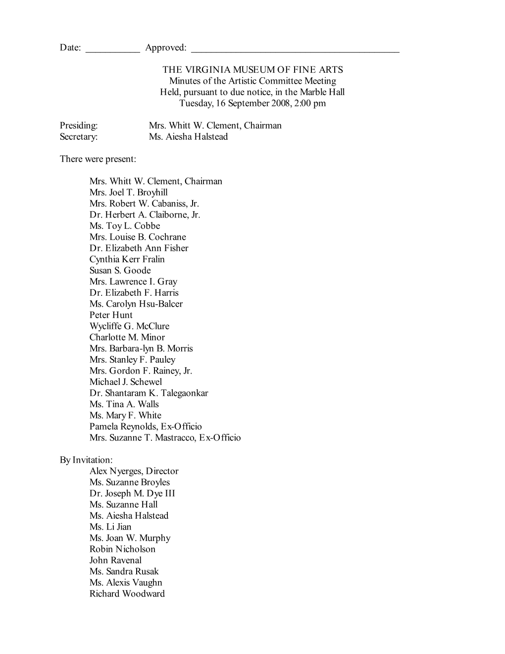 THE VIRGINIA MUSEUM of FINE ARTS Minutes of the Artistic Committee Meeting Held, Pursuant to Due Notice, in the Marble Hall Tuesday, 16 September 2008, 2:00 Pm