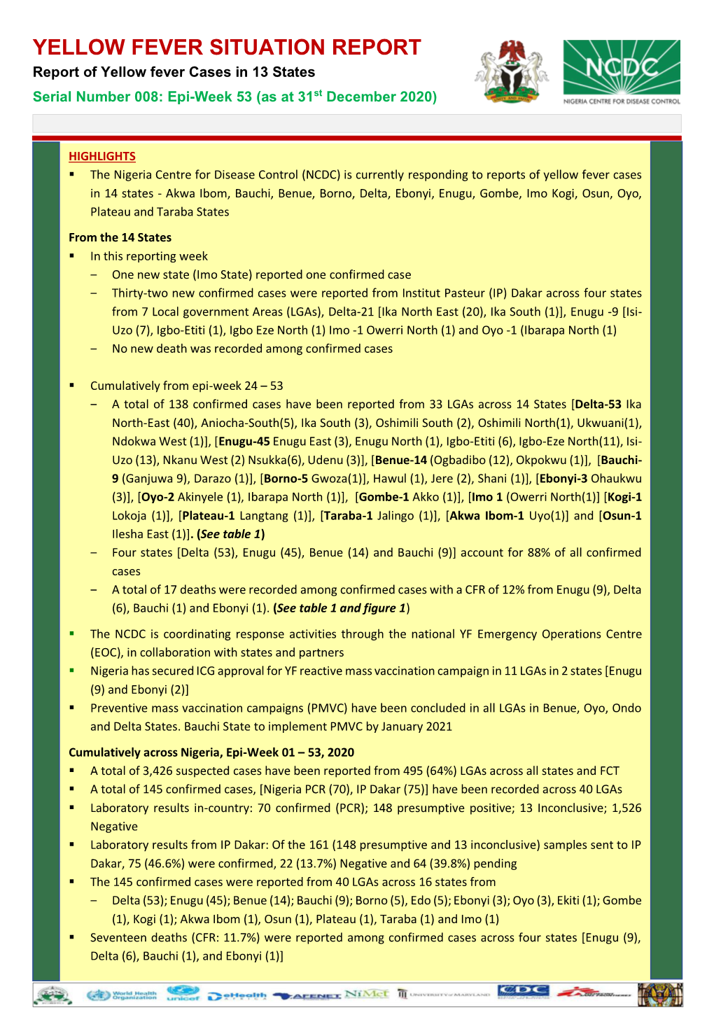 YELLOW FEVER SITUATION REPORT Report of Yellow Fever Cases in 13 States Serial Number 008: Epi-Week 53 (As at 31St December 2020)