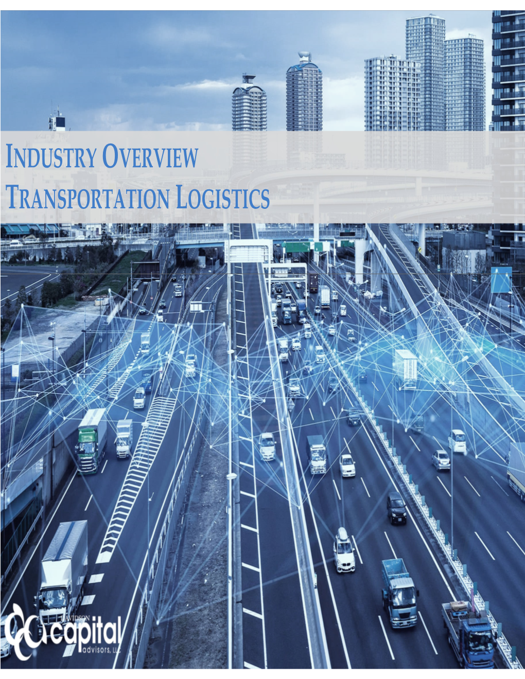 Industry Overview Transportation Logistics Transportation Logistics Industry Key Takeaways