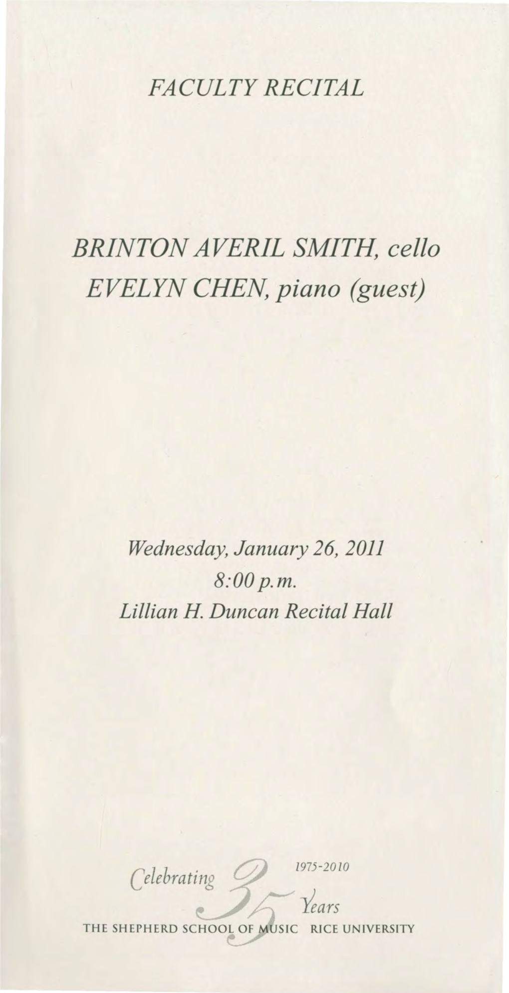 BRINTON AVERIL SMITH, Cello EVELYN CHEN, Piano (Guest)