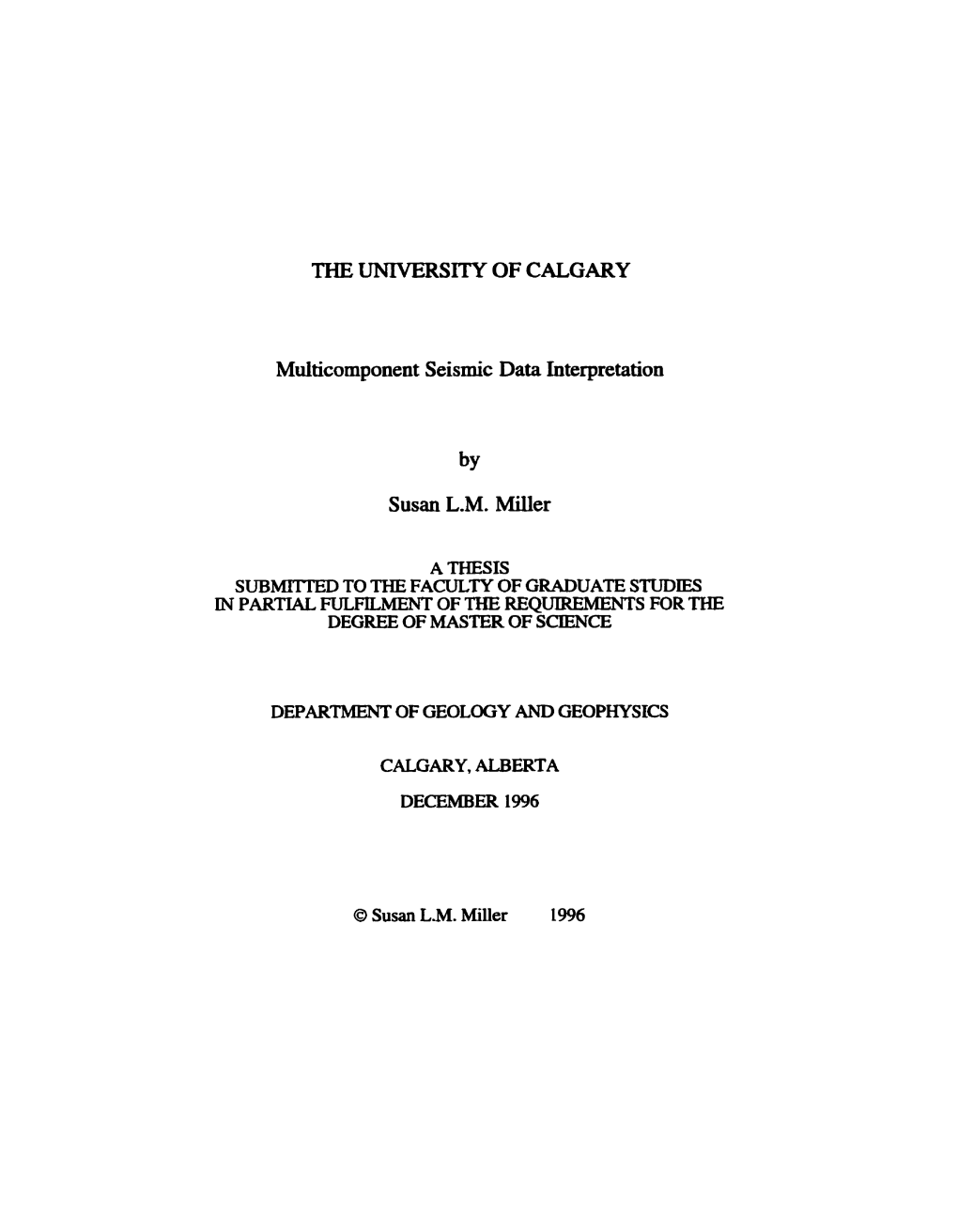 THE UNIVERSITY of CALGARY Multicomponent Seismic Data