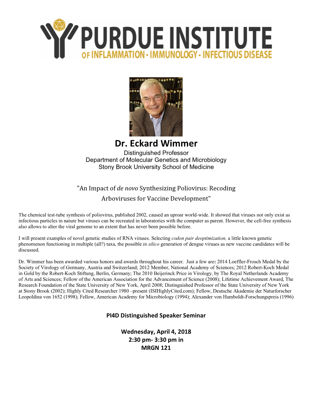 Dr. Eckard Wimmer Distinguished Professor Department of Molecular Genetics and Microbiology Stony Brook University School of Medicine