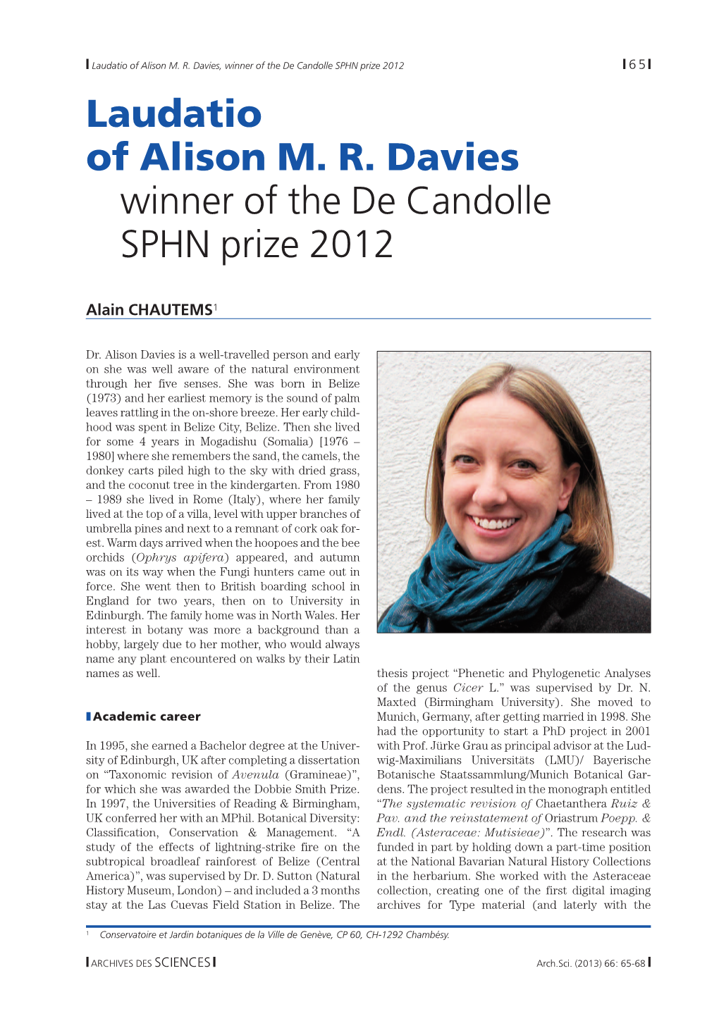 Laudatio of Alison M. R. Davies Winner of the De Candolle SPHN Prize 2012