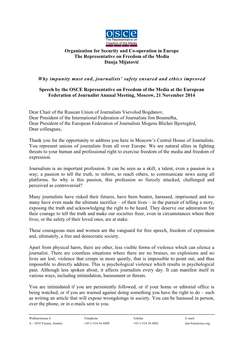 English, but Also in Russian, of the Guidebook on Safety of Journalists Written by William Horsley, to Take Practical Steps to Increase the Visibility of the Problem