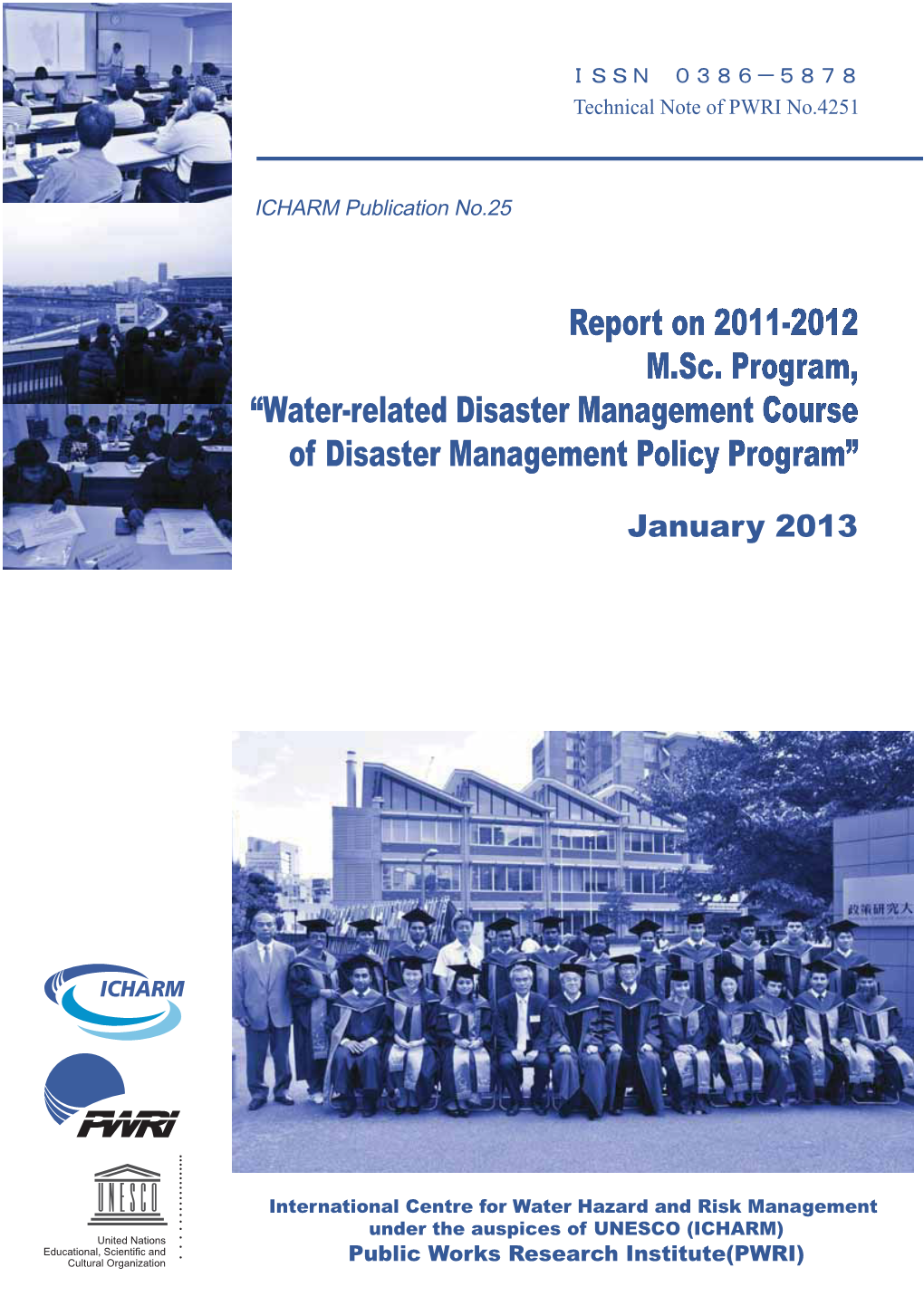 Report on 2011-2012 M.Sc. Program, “Water-Related Disaster Management Course of Disaster Management Policy Program”