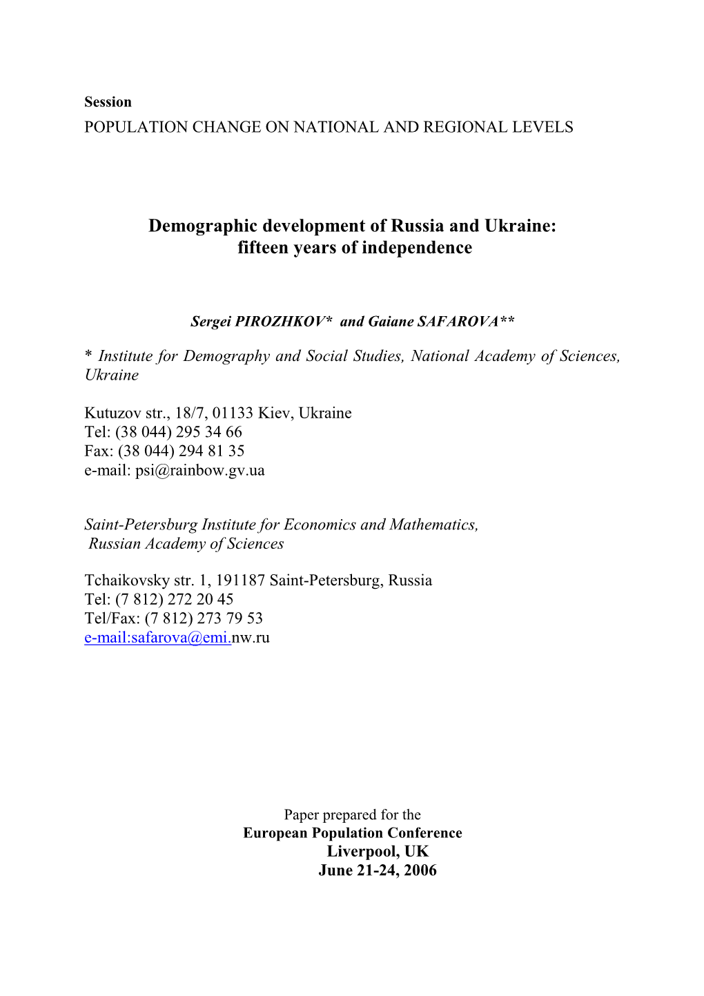 Demographic Development of Russia and Ukraine: Fifteen Years of Independence