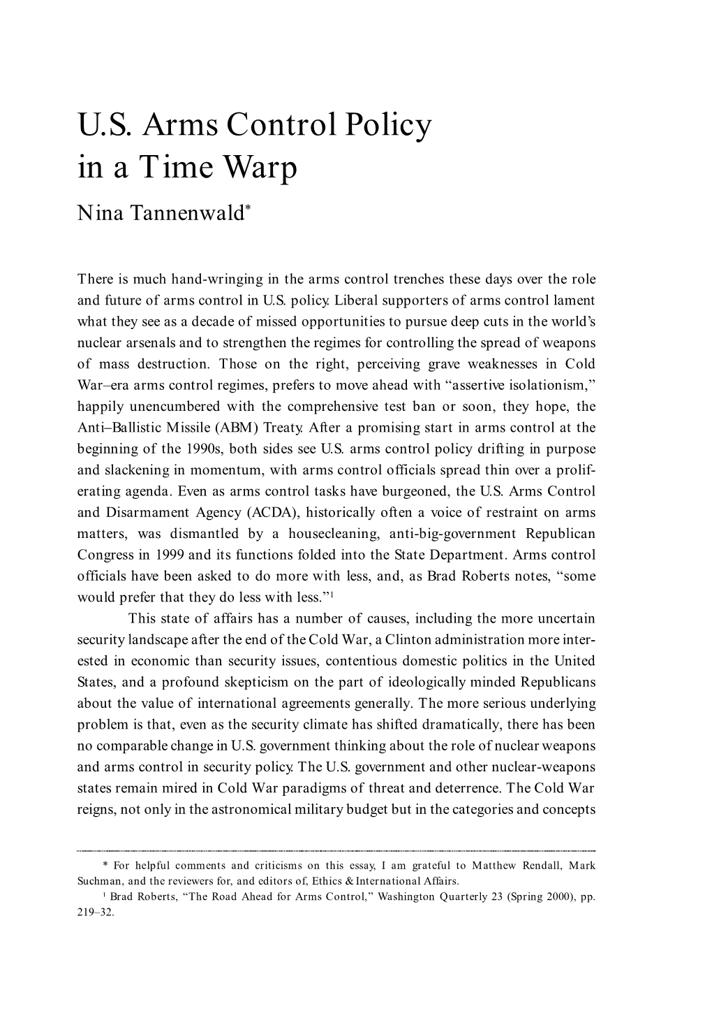 U.S. Arms Control Policy in a Time Warp Nina Tannenwald*
