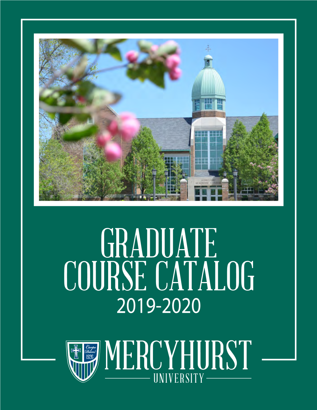 GRADUATE COURSE CATALOG 2019-2020 Mercyhurst University