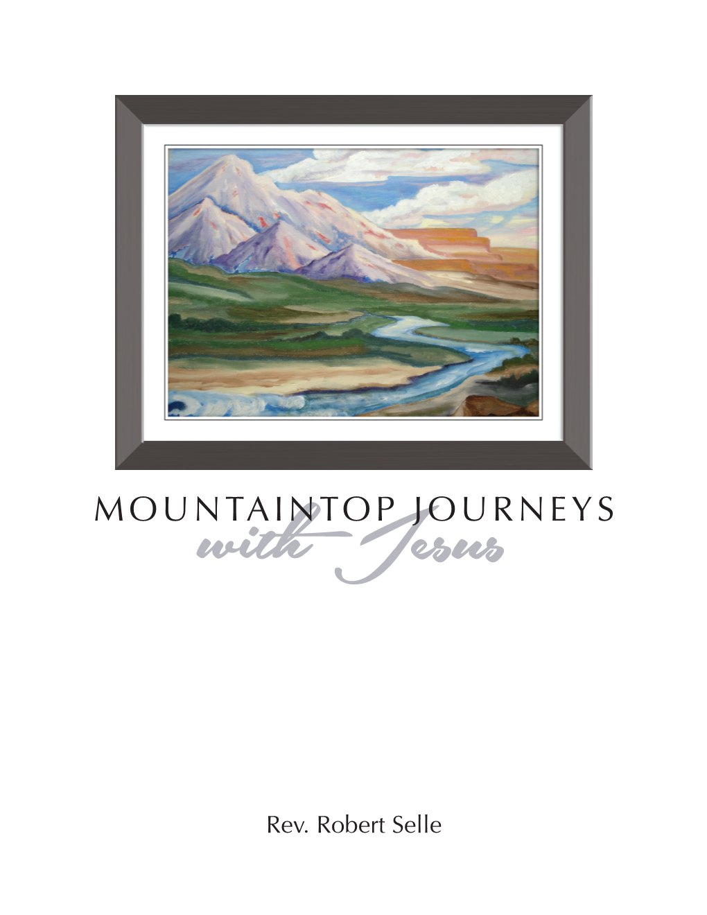 Mountaintop Journeys with Jesus