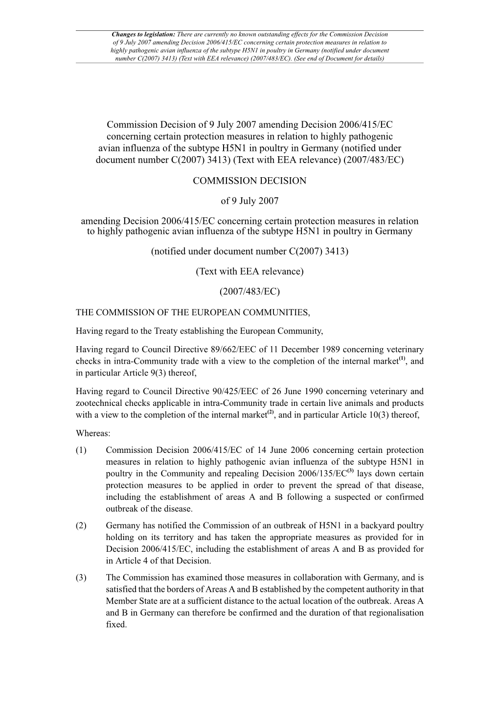 Commission Decision of 9 July 2007 Amending Decision 2006/415/EC