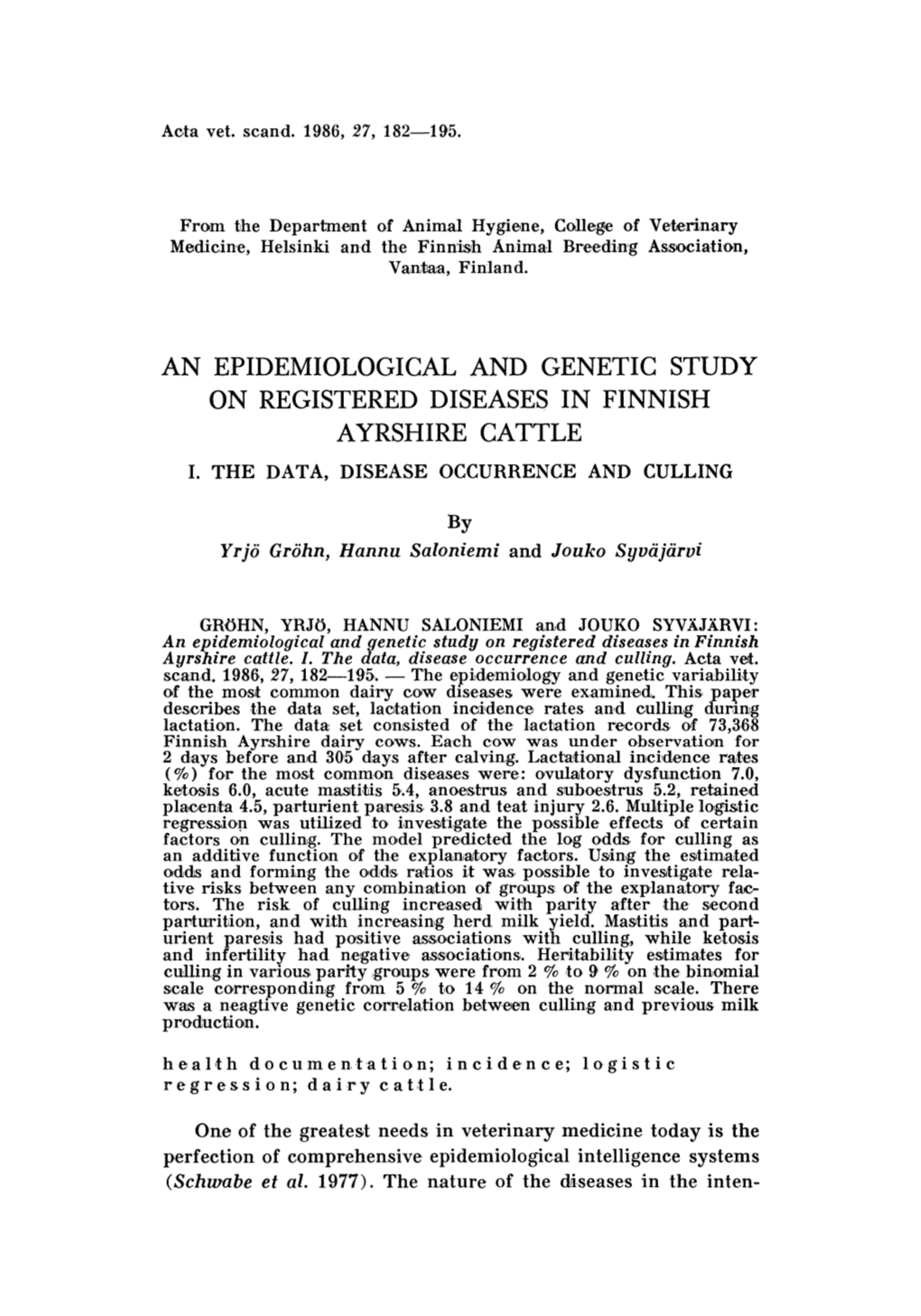 An Epidemiological and Genetic Study on Registered Diseases in Finnish Ayrshire Cattle I