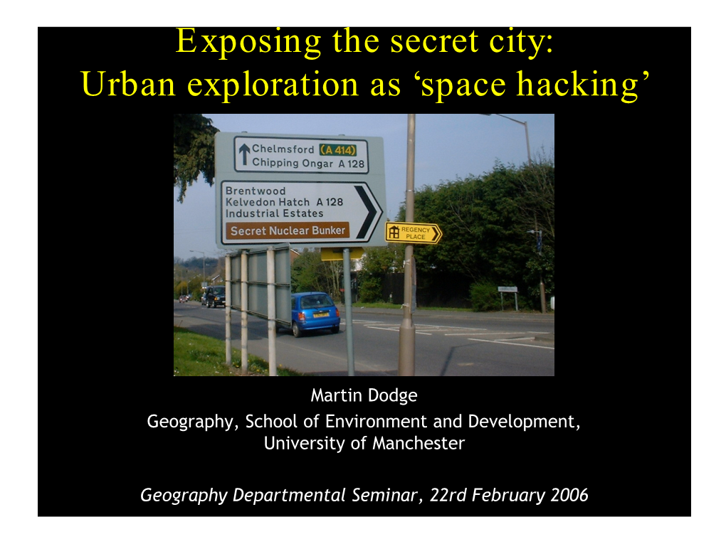 Urban Exploration As ‘Space Hacking’