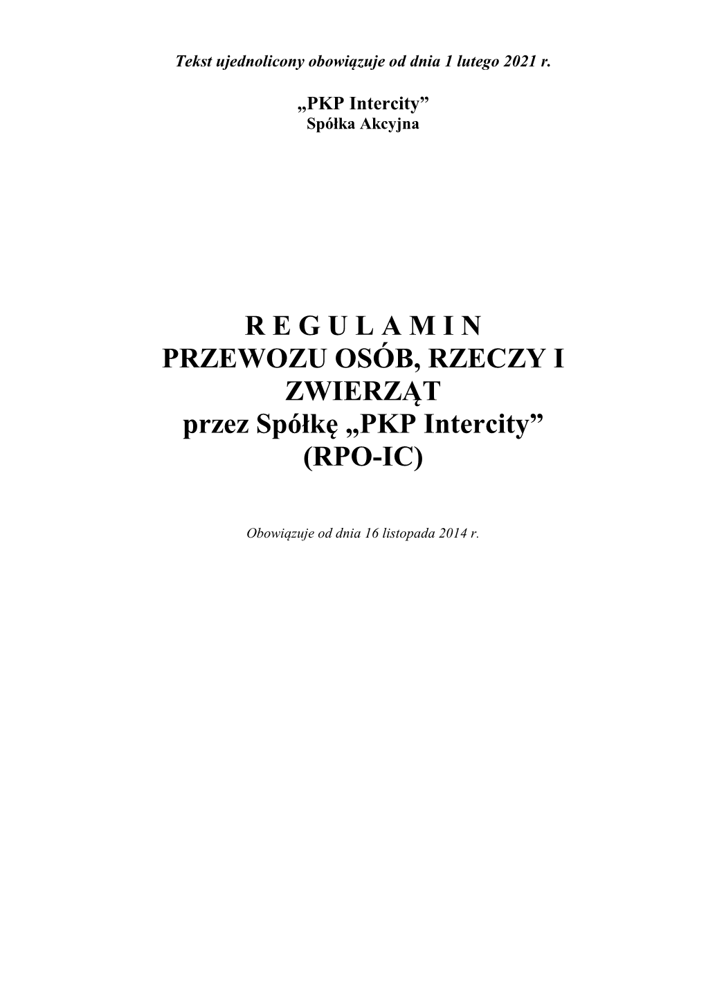 R E G U L a M I N PRZEWOZU OSÓB, RZECZY I ZWIERZĄT Przez Spółkę „PKP Intercity” (RPO-IC)