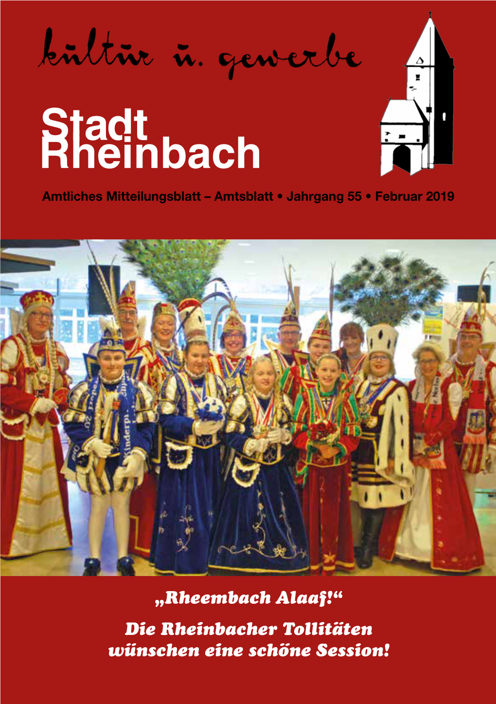 Rheembach Alaaf!“ Die Rheinbacher Tollitäten Wünschen Eine Schöne Session! Mer Wünsche Üsch En Jecke Session!