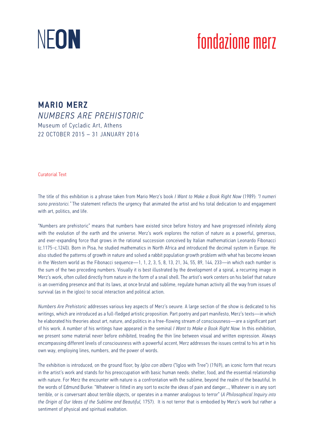 MARIO MERZ NUMBERS ARE PREHISTORIC Museum of Cycladic Art, Athens 22 OCTOBER 2015 – 31 JANUARY 2016