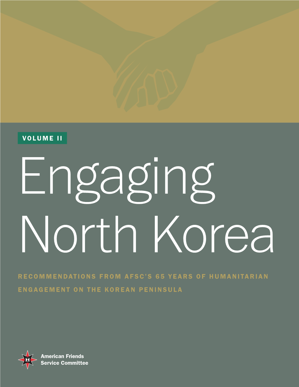 Recommendations from Afsc's 65 Years of Humanitarian Engagement on the Korean Peninsula Volume Ii