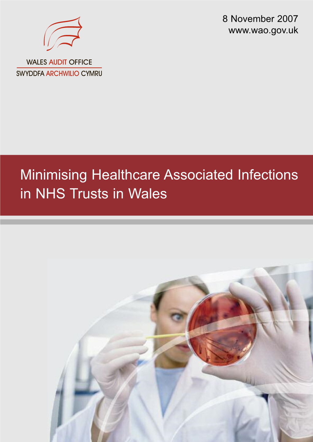 Minimising Healthcare Associated Infections in NHS Trusts in Wales Minimising Healthcare Associated Infections in NHS Trusts in Wales