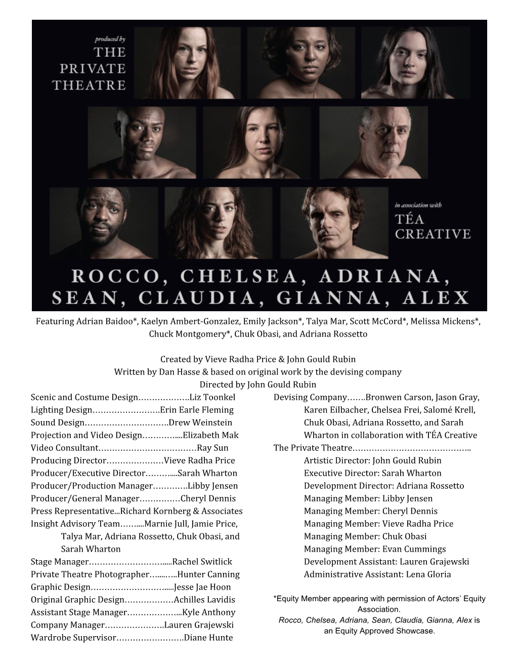 Featuring Adrian Baidoo*, Kaelyn Ambert-Gonzalez, Emily Jackson*, Talya Mar, Scott Mccord*, Melissa Mickens*, Chuck Montgomery*, Chuk Obasi, and Adriana Rossetto