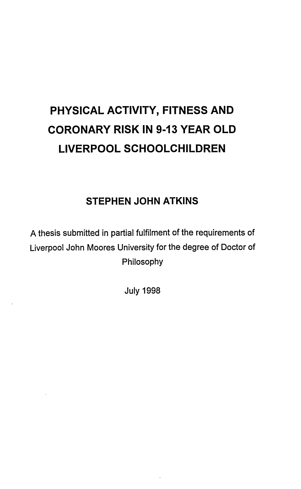 A Thesis Submitted in Partial Fulfilment of the Requirements of Liverpool John Moores University for the Degree of Doctor of Philosophy