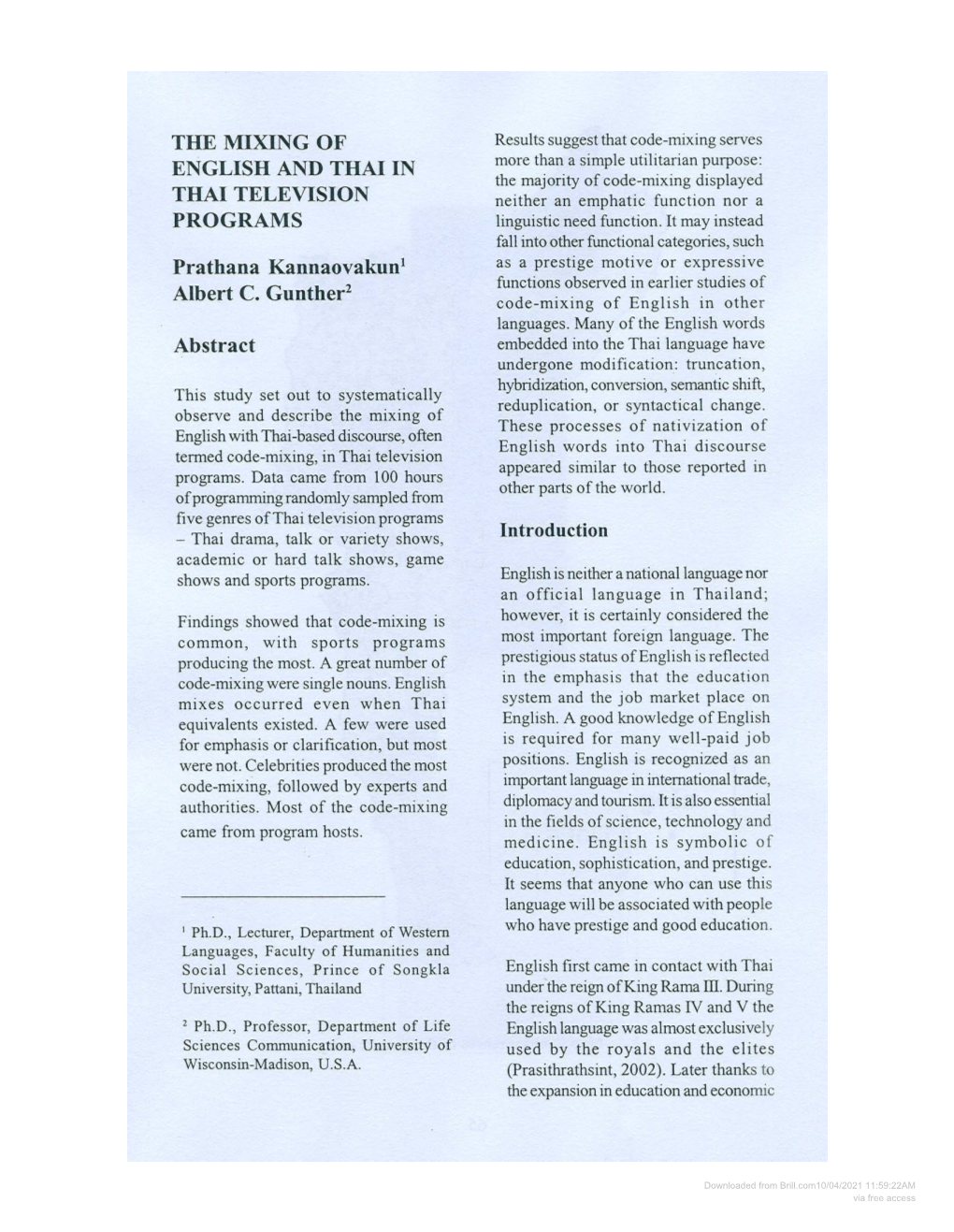 THE MIXING of ENGLISH and THAI in THAI TELEVISION PROGRAMS Prathana Kannaovakun1 Albert C. Gunther2 Abstract