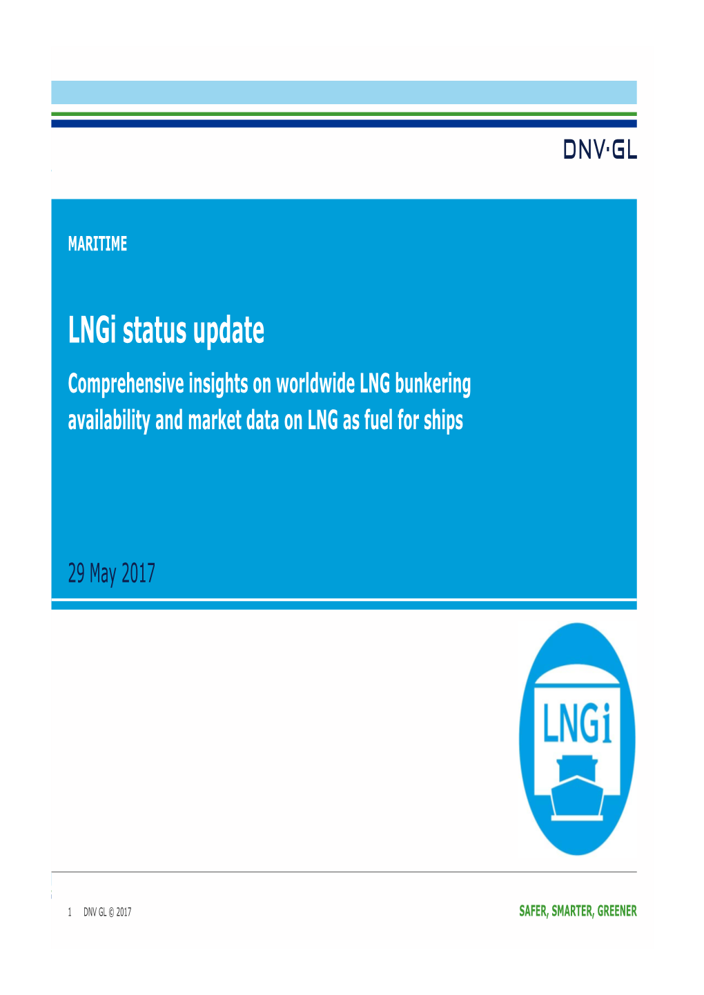 Lngi Status Update Comprehensive Insights on Worldwide LNG Bunkering Availability and Market Data on LNG As Fuel for Ships