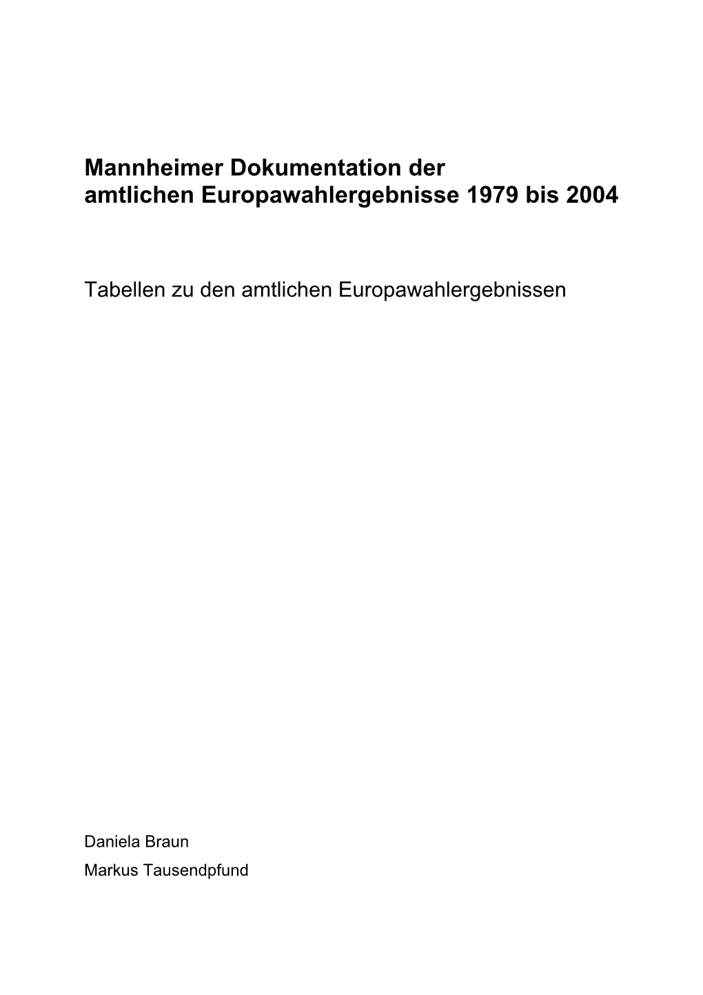 Mannheimer Dokumentation Der Amtlichen Europawahlergebnisse 1979 Bis 2004