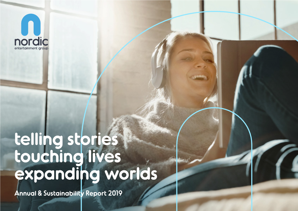 Telling Stories Touching Lives Expanding Worlds Annual & Sustainability Report 2019 Content