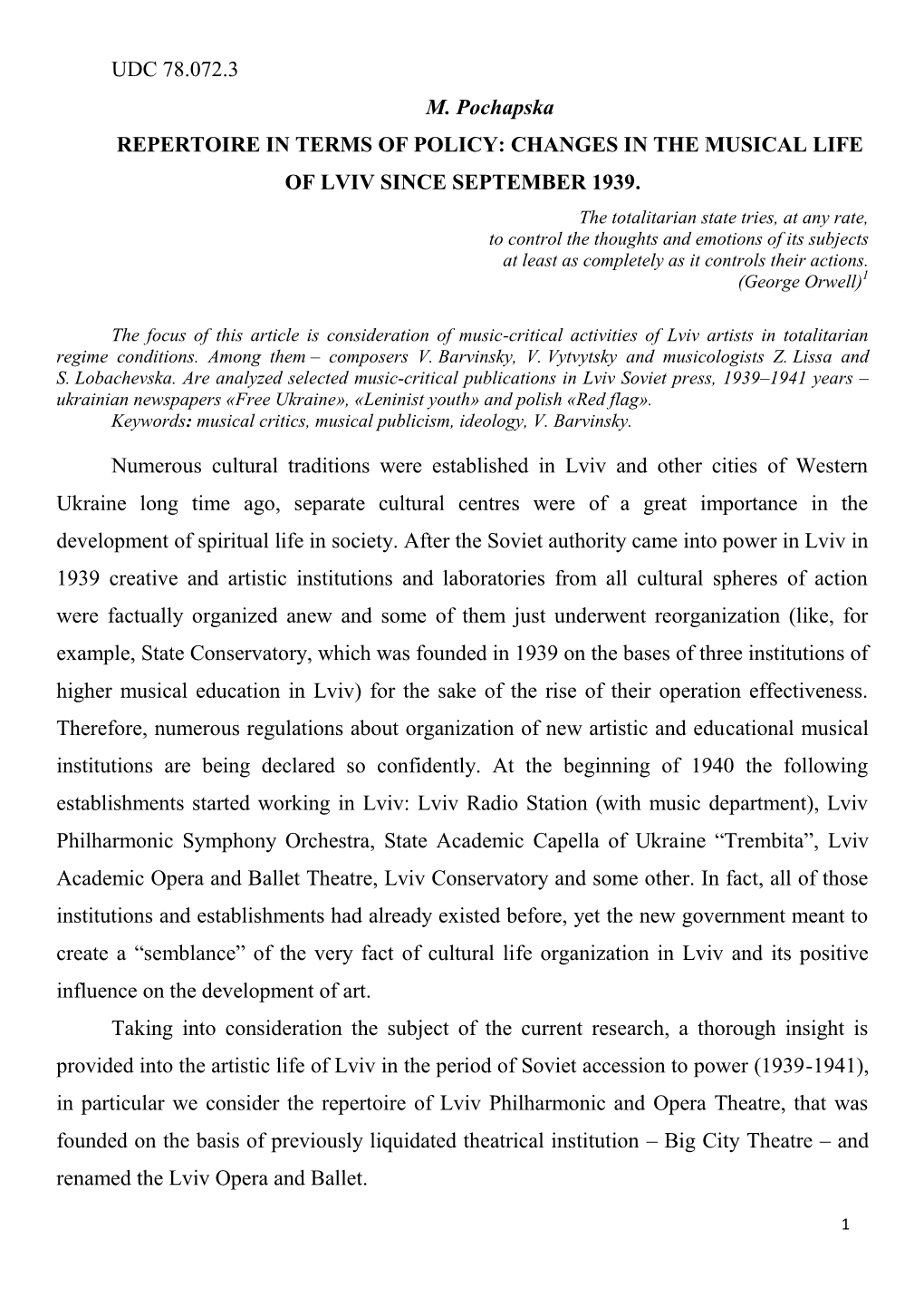 UDC 78.072.3 M. Pochapska REPERTOIRE in TERMS of POLICY: CHANGES in the MUSICAL LIFE of LVIV SINCE SEPTEMBER 1939. Numerous