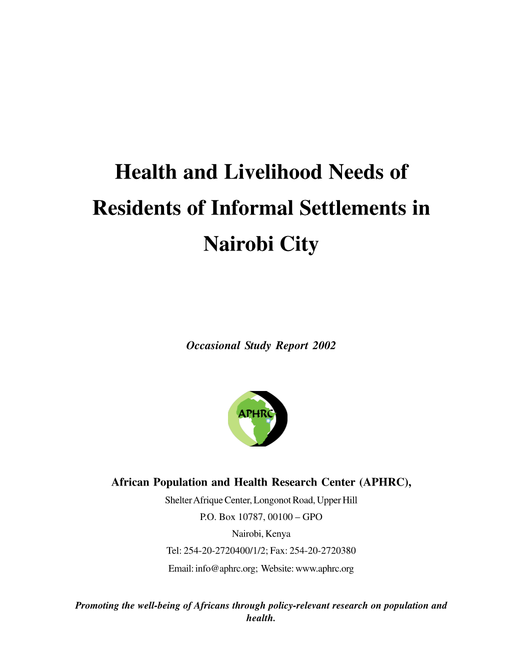 Health and Livelihood Needs of Residents of Informal Settlements in Nairobi City