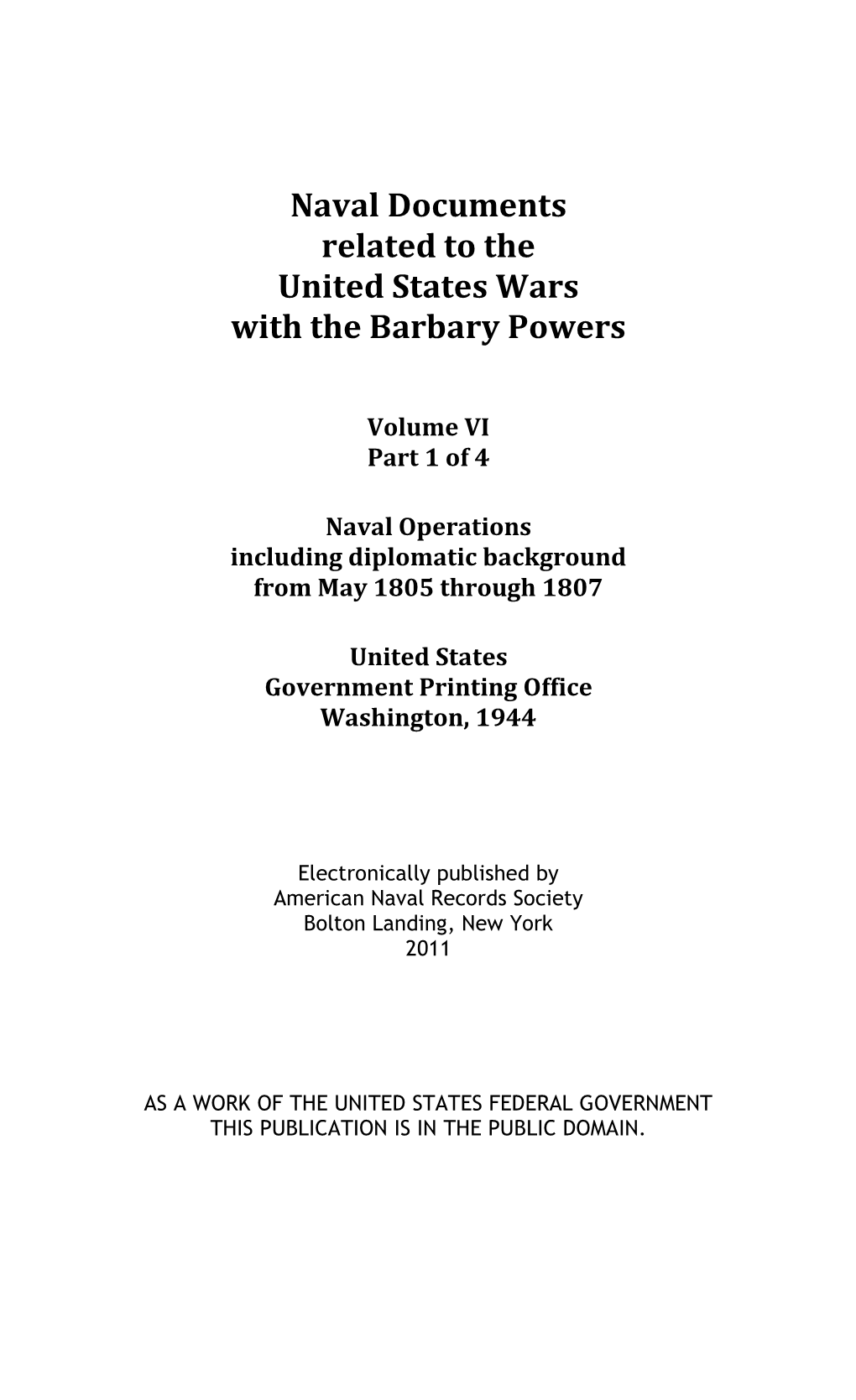 Wars with the Barbary Powers, Volume VI Part 1