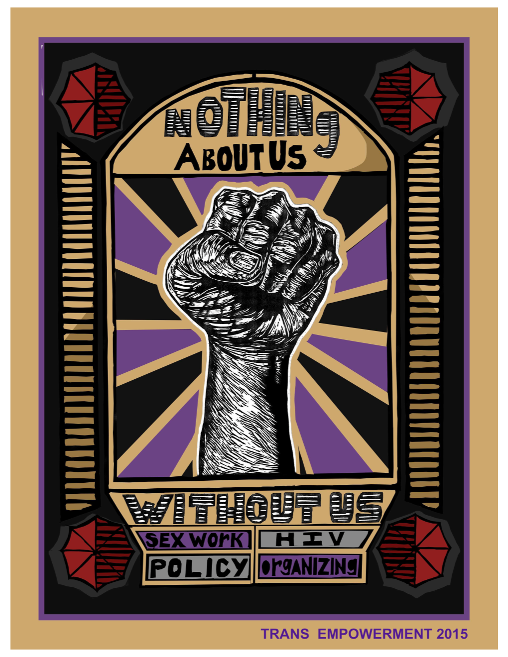 Nothing About Us Without Us: Sex Work, HIV, Policy, Organizing