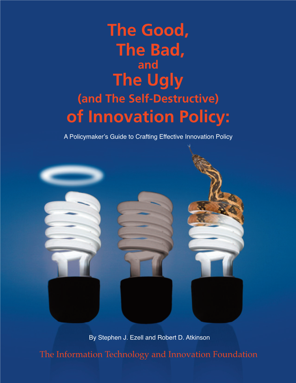 The Good, the Bad, the Ugly of Innovation Policy