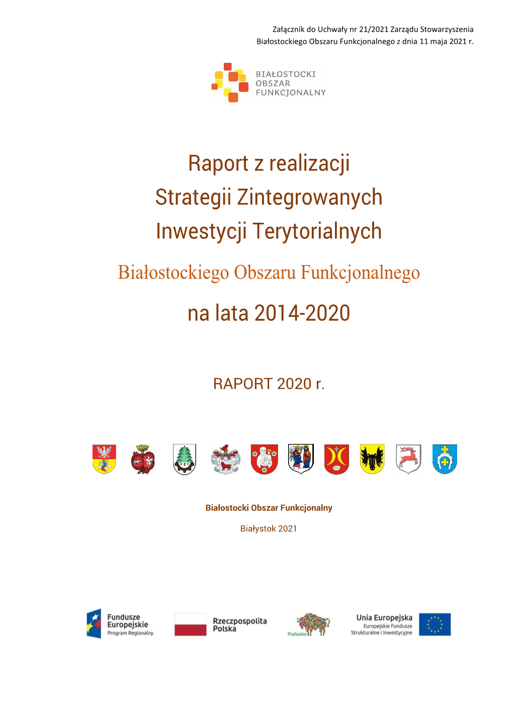 Raport Z Realizacji Strategii Zintegrowanych Inwestycji Terytorialnych Białostockiego Obszaru Funkcjonalnego Na Lata 2014-2020