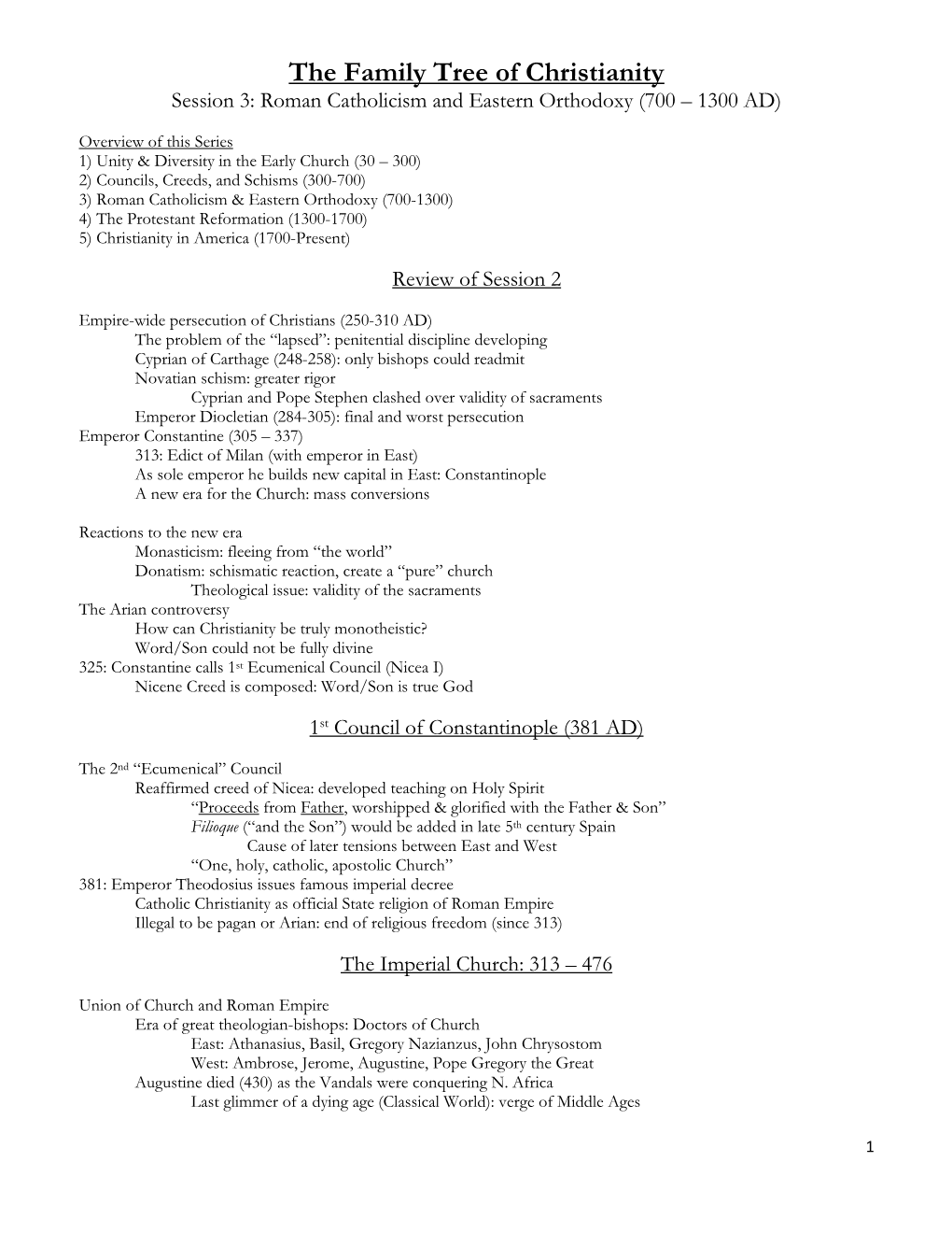 The Family Tree of Christianity Session 3: Roman Catholicism and Eastern Orthodoxy (700 – 1300 AD)