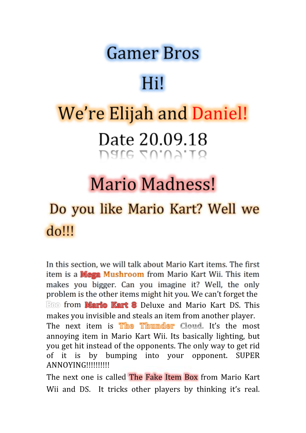 Gamer Bros Hi! We're Elijah and Daniel! Date 20.09.18 Mario