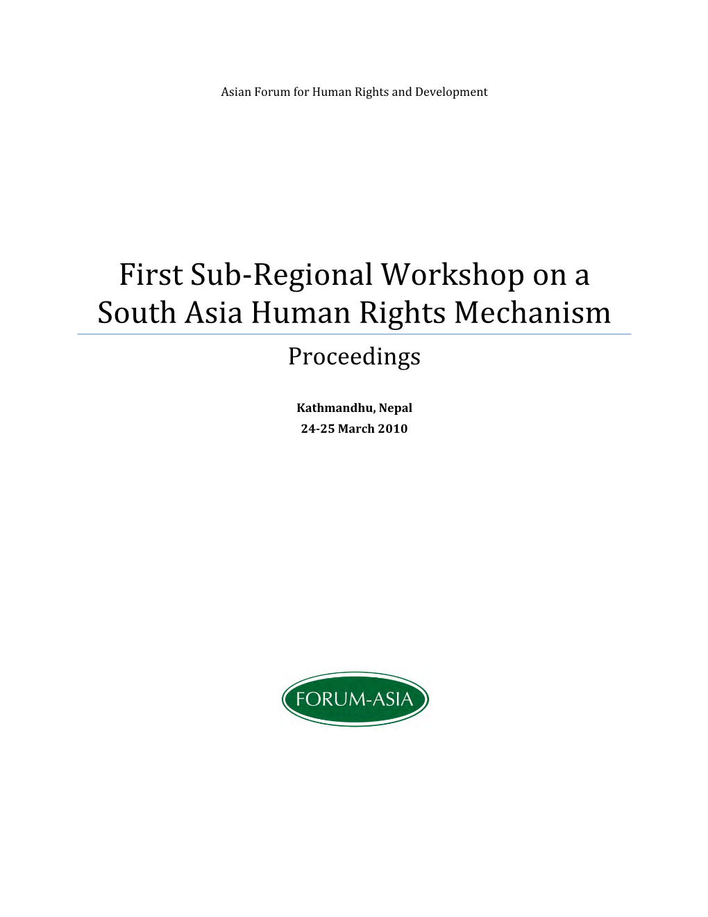 First Sub-Regional Workshop on a South Asia Human Rights Mechanism Proceedings