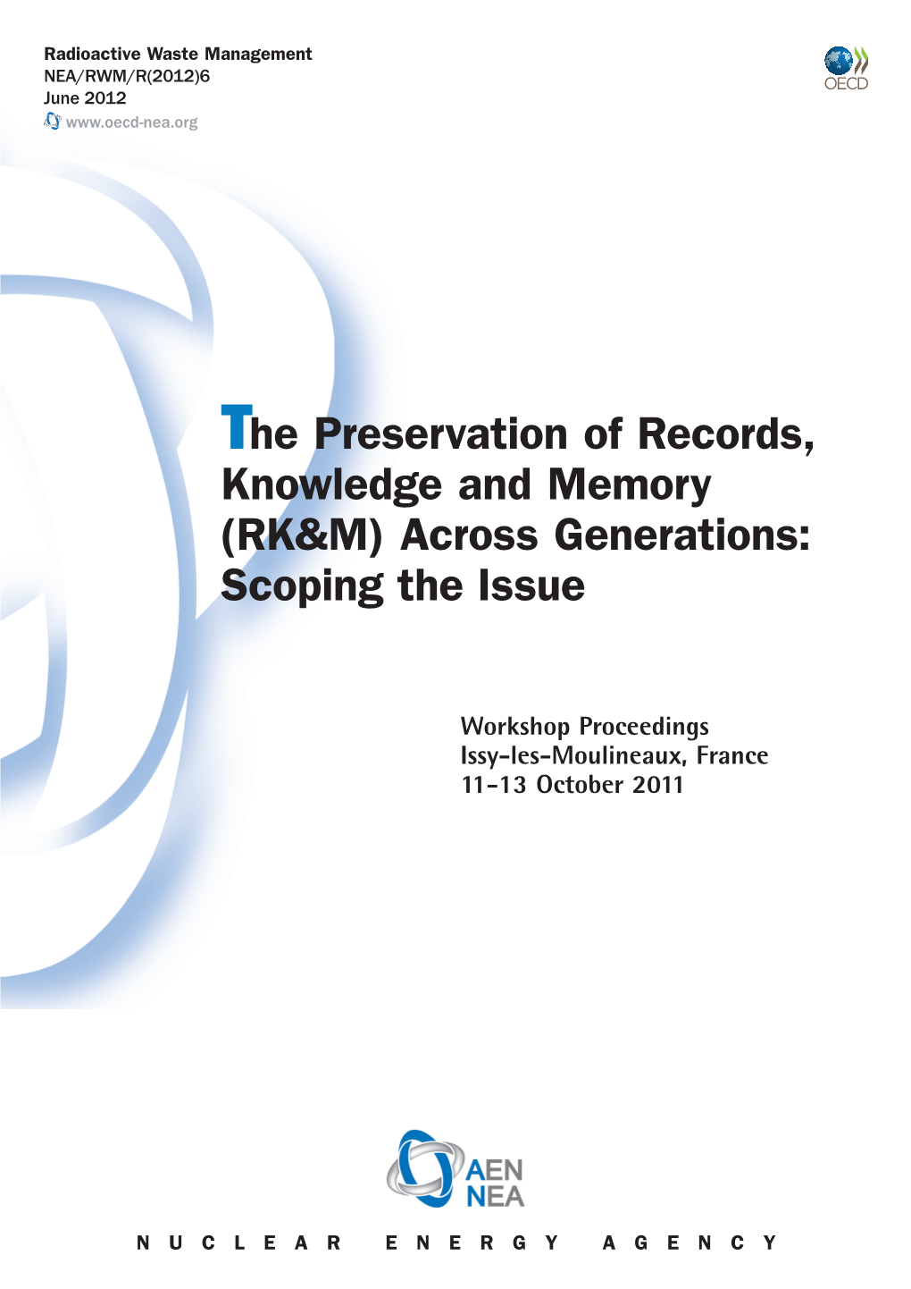 The Preservation of Records, Knowledge and Memory (RK&M) Across Generations: Scoping the Issue