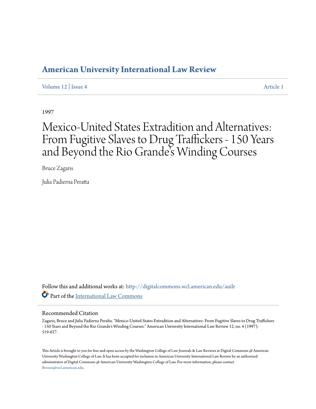 Mexico-United States Extradition and Alternatives: from Fugitive Slaves to Drug Traffickers - 150 Years and Beyond the Rio Grande's Winding Courses Bruce Zagaris