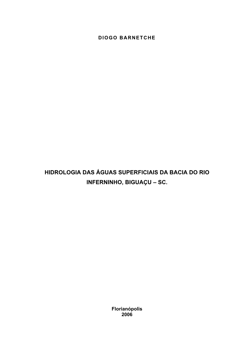 Hidrologia Das Águas Superficiais Da Bacia Do Rio Inferninho, Biguaçu – Sc