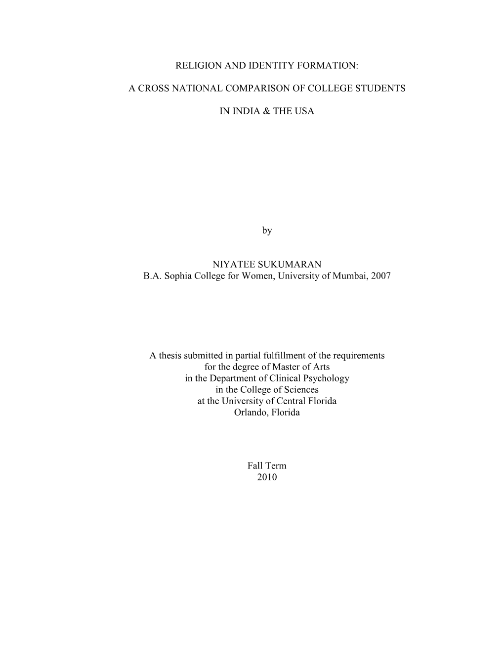 RELIGION and IDENTITY FORMATION: a CROSS NATIONAL COMPARISON of COLLEGE STUDENTS in INDIA & the USA by NIYATEE SUKUMARAN B