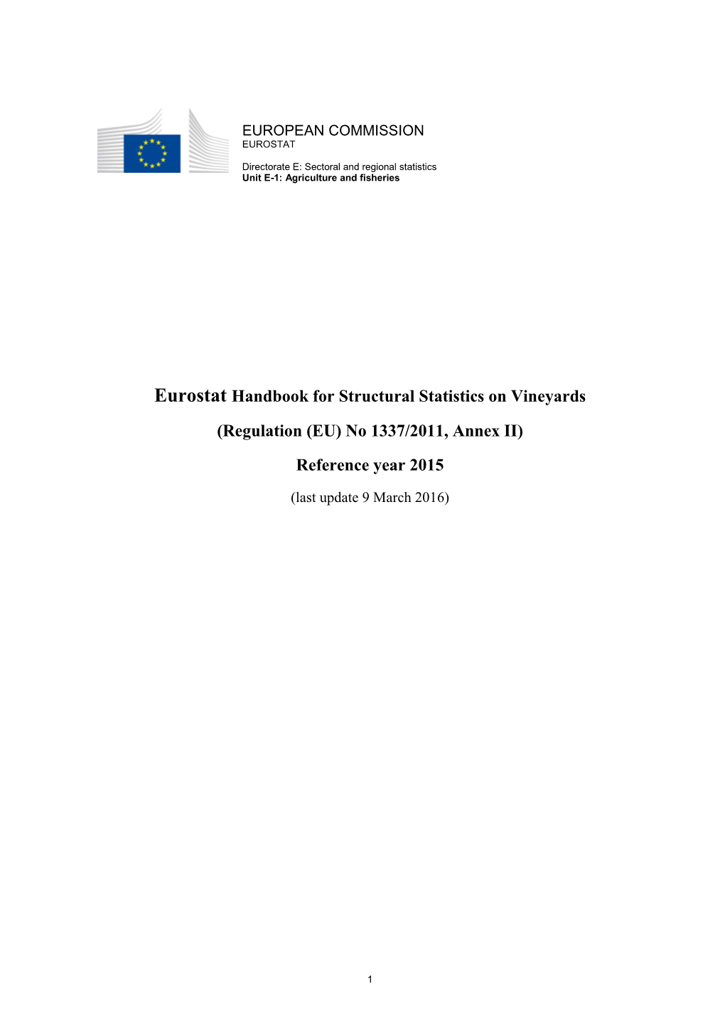 Eurostat Handbook for Structural Statistics on Vineyards (Regulation (EU) No 1337/2011, Annex II) Reference Year 2015