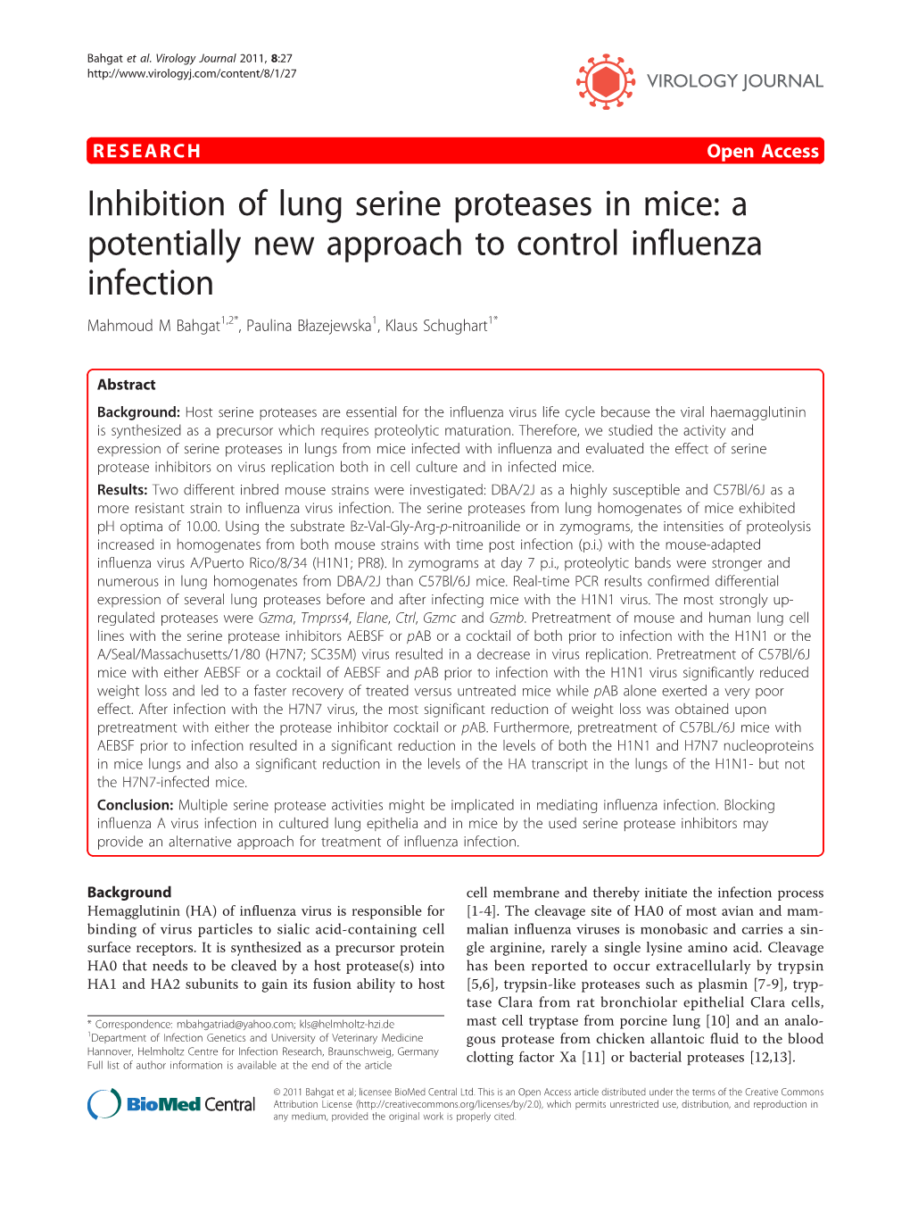 Inhibition of Lung Serine Proteases in Mice: a Potentially New Approach to Control Influenza Infection Mahmoud M Bahgat1,2*, Paulina Błazejewska1, Klaus Schughart1*