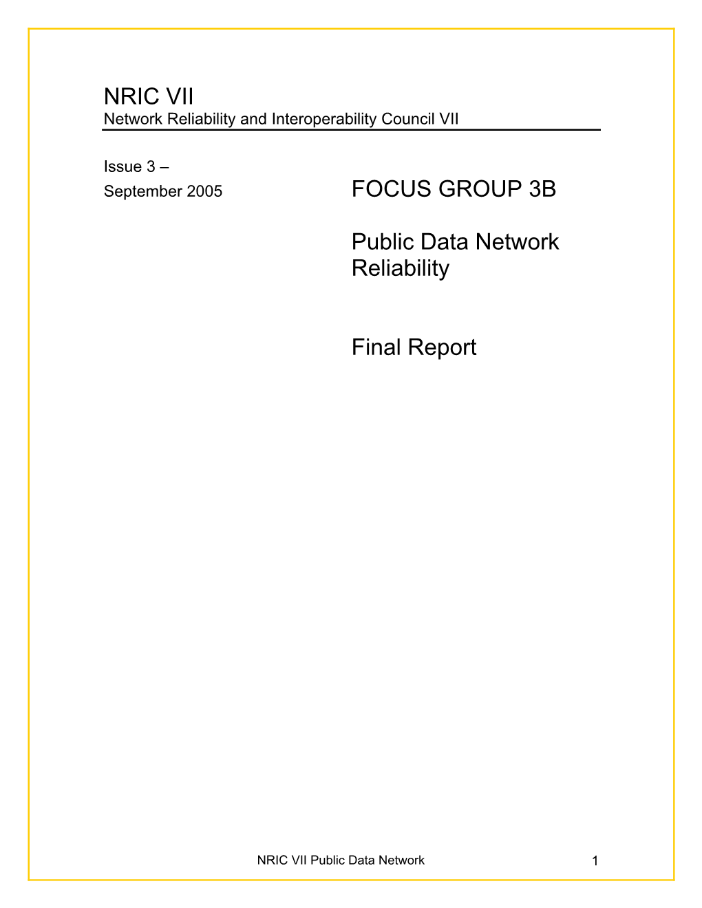 NRIC VII FOCUS GROUP 3B Public Data Network Reliability Final Report