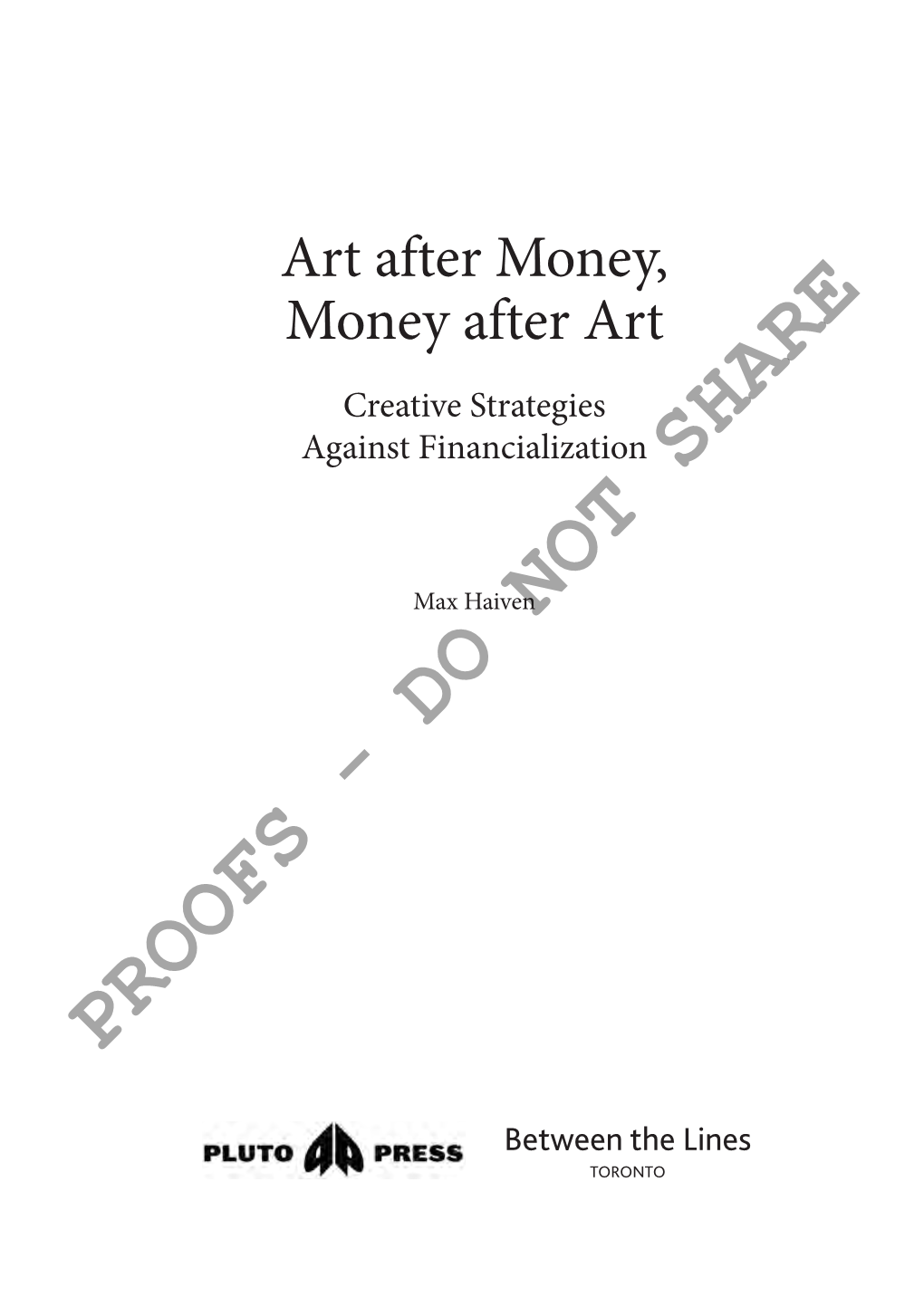 PROOFS Art After Money, Money After Art: Creative Strategies Against