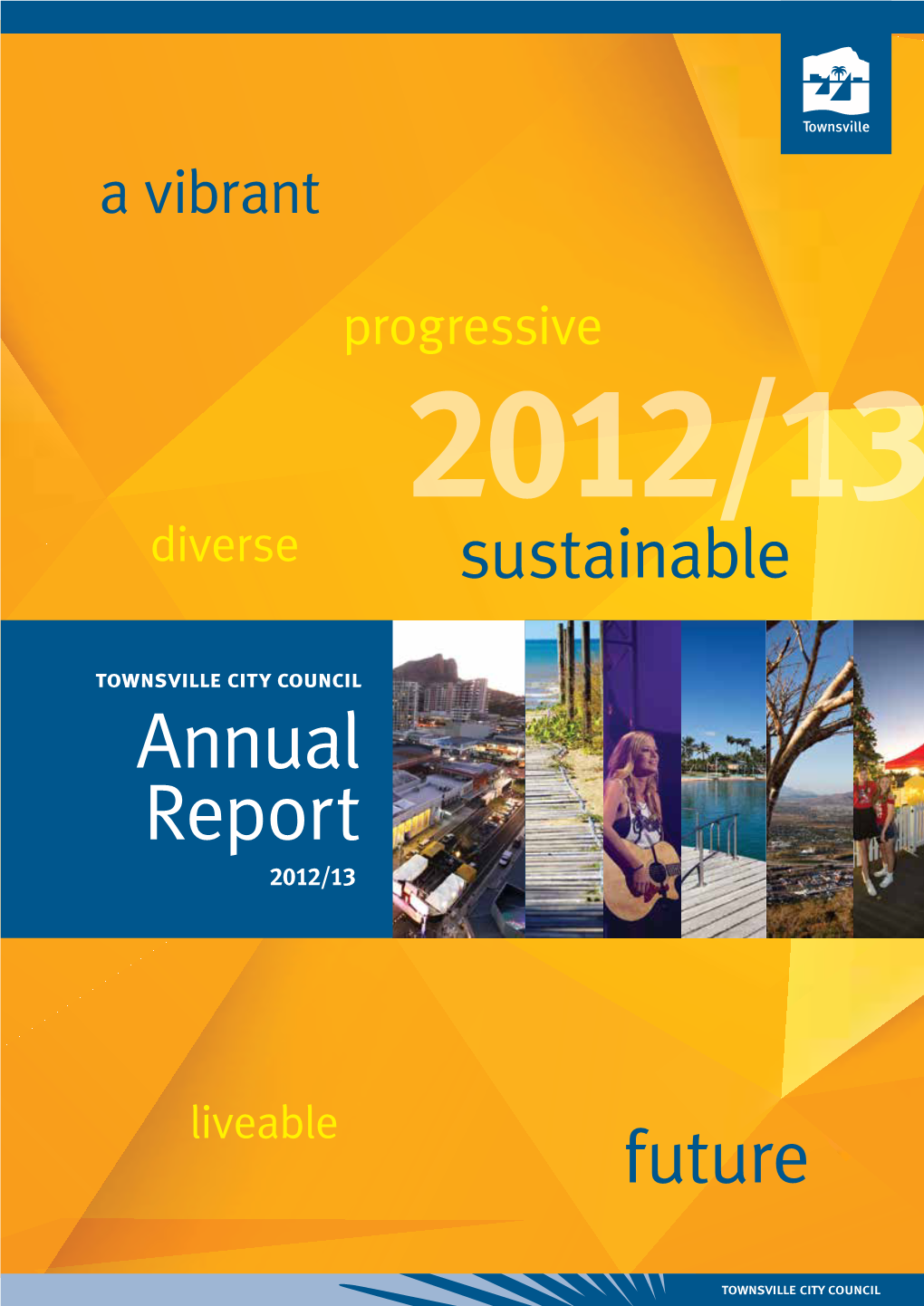 Townsville City Council Annual Report 2012/13