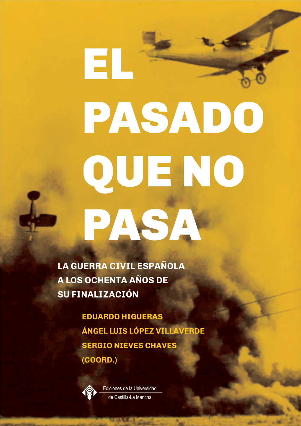 La Guerra Civil Española a Los Ochenta Años De Su Finalización