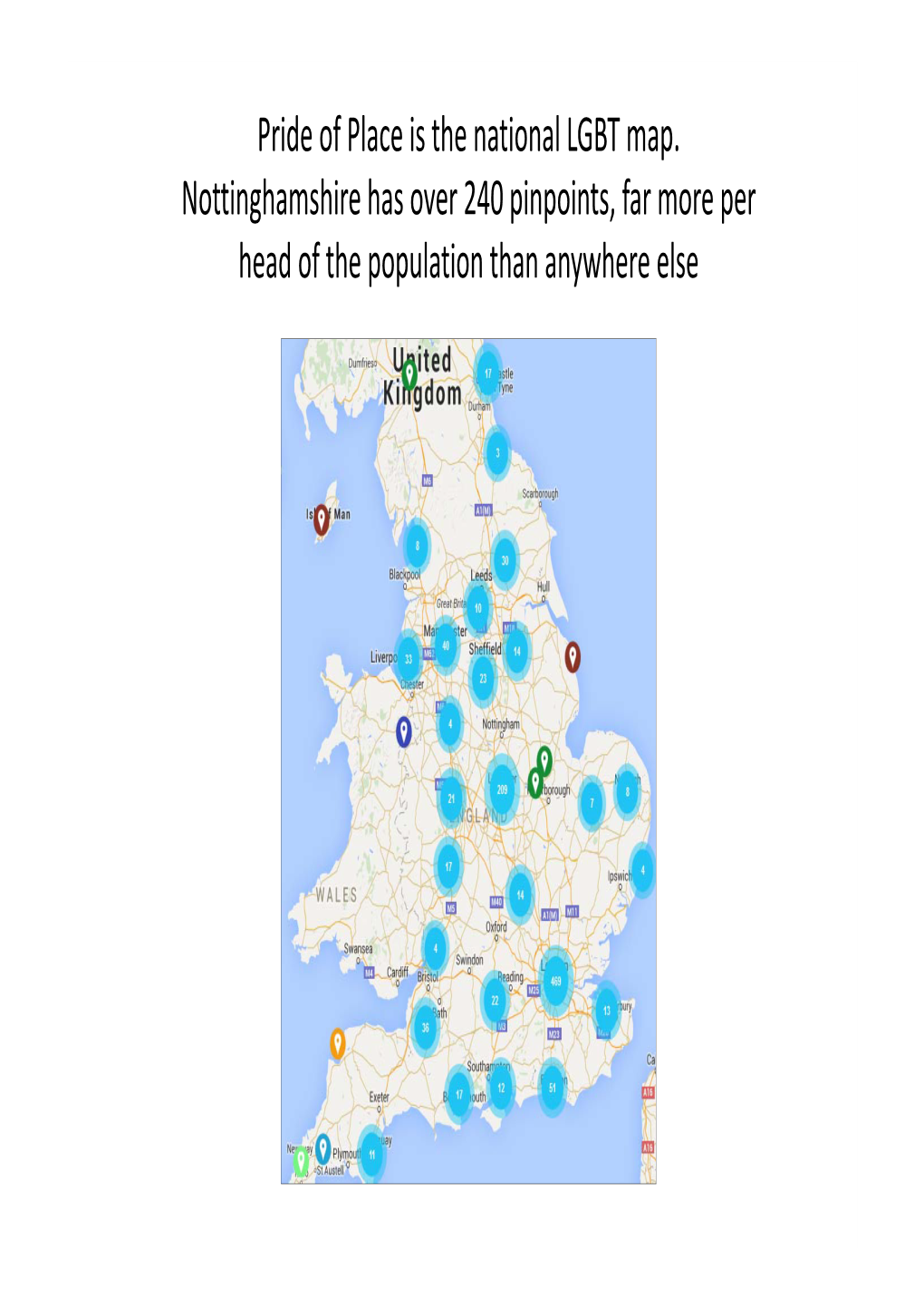 Pride of Place Is the National LGBT Map. Nottinghamshire Has Over 240 Pinpoints, Far More Per Head of the Population Than Anywhe