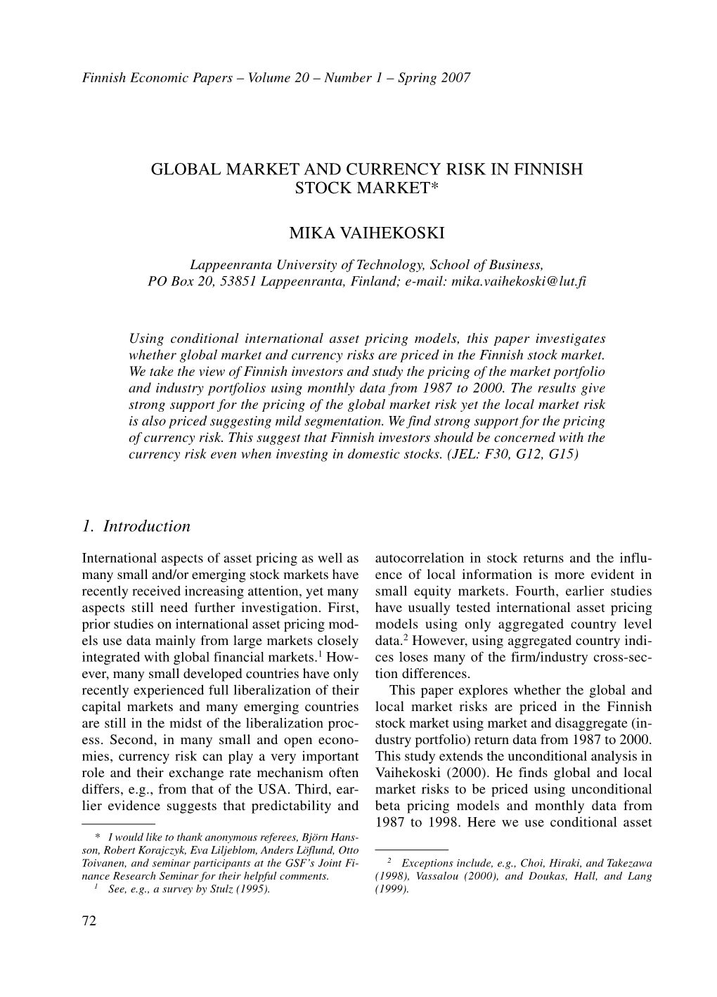 GLOBAL MARKET and CURRENCY RISK in FINNISH STOCK MARKET* MIKA VAIHEKOSKI 1. Introduction