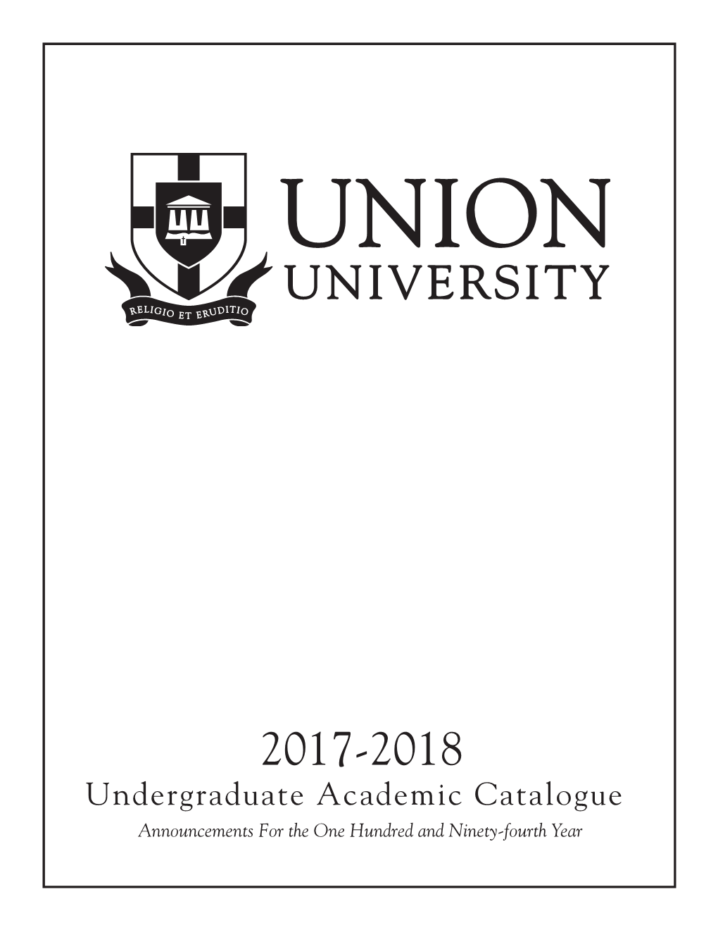 Undergraduate Academic Catalogue Announcements for the One Hundred and Ninety-Fourth Year Since 1823