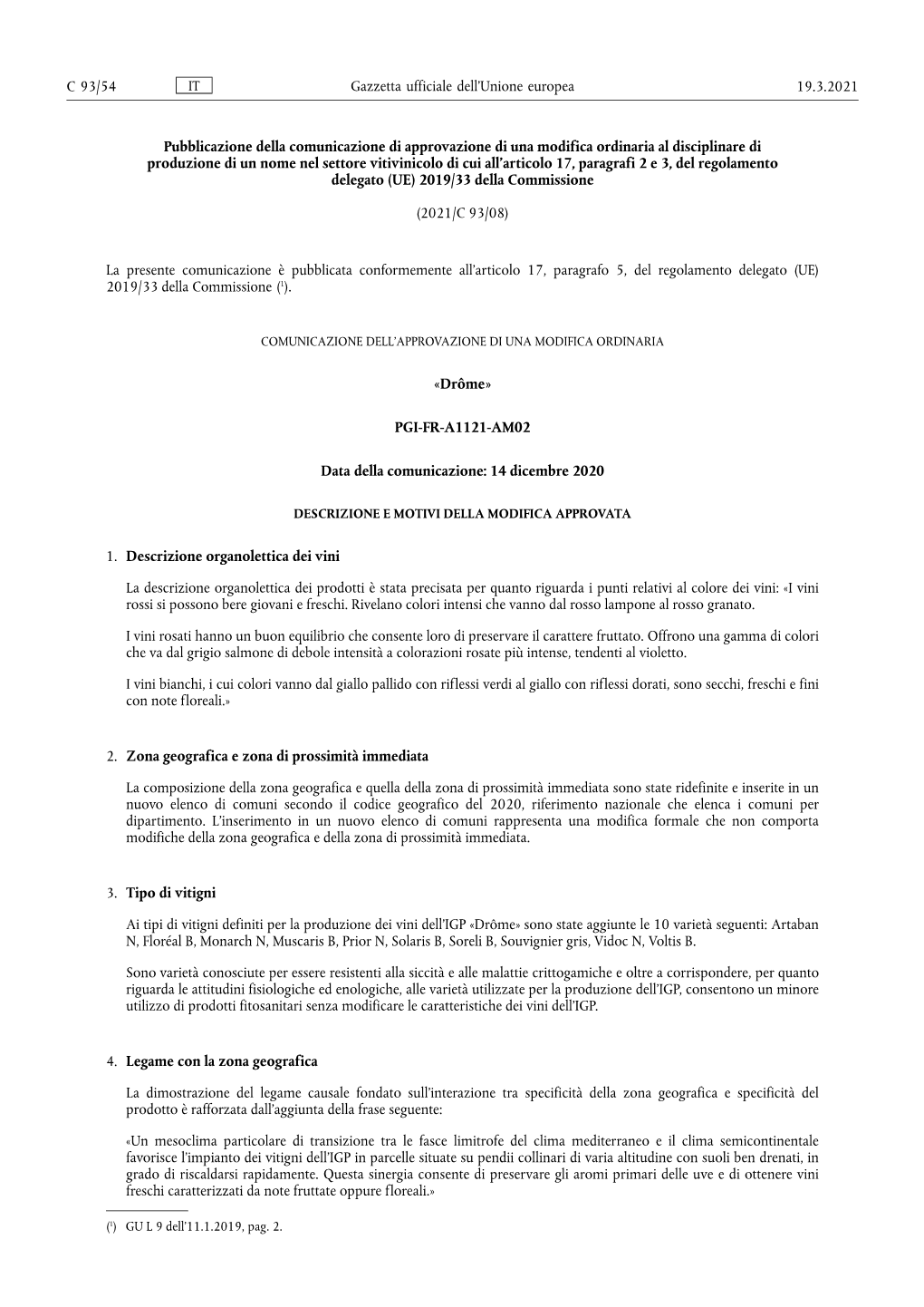 Pubblicazione Della Comunicazione Di Approvazione Di Una Modifica Ordinaria Al Disciplinare Di Produzione Di Un Nome Nel Settore